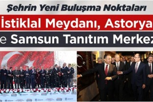Samsun’un Gurur Günü: İstiklal Şehrine İstiklal Meydanı 